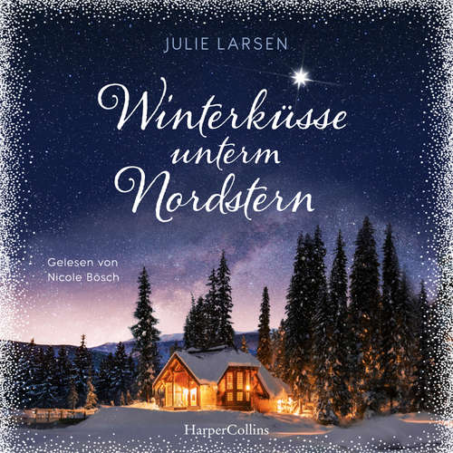 Hoerbuch Winterküsse unterm Nordstern - Julie Larsen - Nicole Bösch