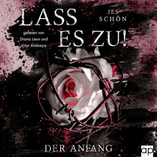 Hoerbuch Lass es zu! - Jes Schön - Diana Leon