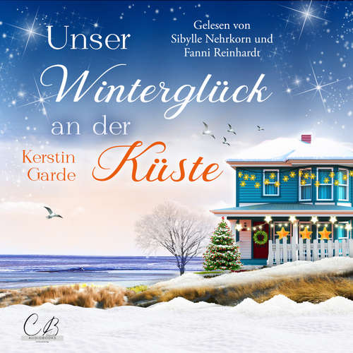 Hoerbuch Unser Winterglück an der Küste - Kerstin Garde - Fanni Reinhardt