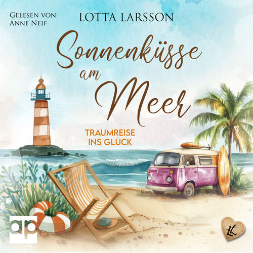 Hoerbuch Sonnenküsse am Meer - Lotta Larsson - Anne Neif