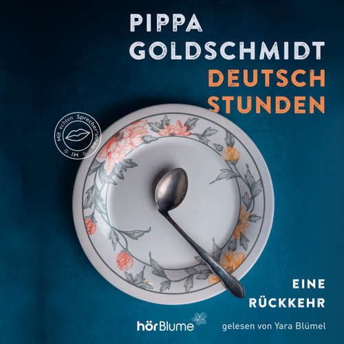 Hoerbuch Deutschstunden - Pippa Goldschmidt - Yara Blümel