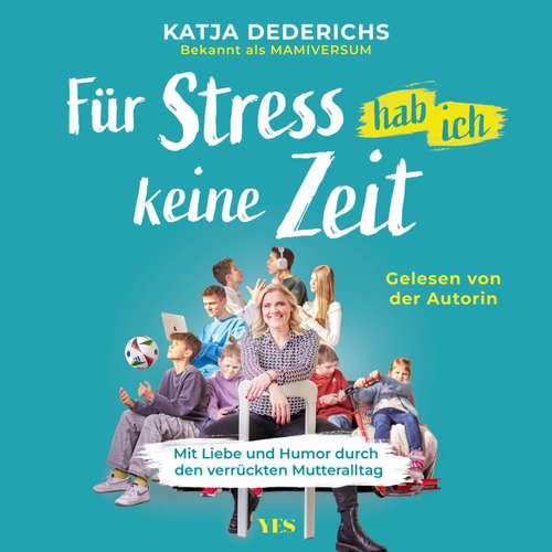 Hoerbuch Für Stress hab ich keine Zeit - Katja Dederichs - Katja Dederichs