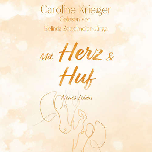 Hoerbuch Mit Herz und Huf - Caroline Krieger - Belinda Zettelmeier-Jürga