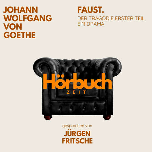 Hoerbuch Faust. Der Tragödie erster Teil. Ein Drama. - Hörbuchzeit - Jürgen Fritsche