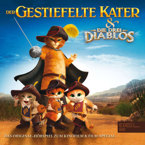 Hoerbuch Der gestiefelte Kater & Die drei Diablos (Das Original-Hörspiel zum Kinofilm & Film Special) - Thomas Karallus - Benno Fürmann
