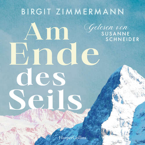 Hoerbuch Am Ende des Seils - Birgit Zimmermann - Susanne Schneider