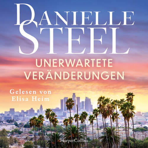 Hoerbuch Unerwartete Veränderungen - Danielle Steel - Elisa Heim