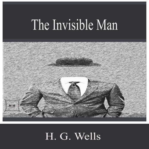 Audiobook The Invisible Man - H. G. Wells - Justin Wagner