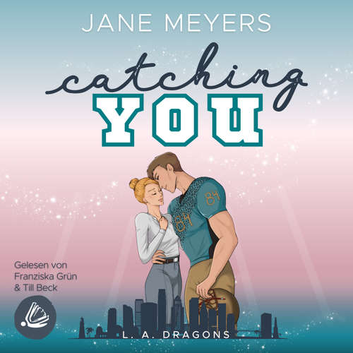 Hoerbuch catching YOU - Jane Meyers - Till Beck