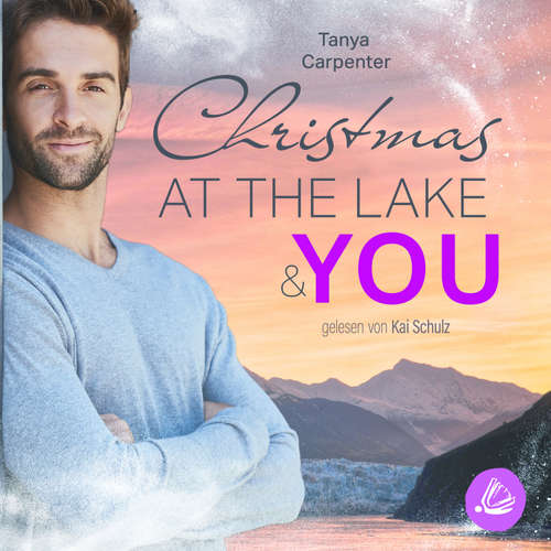 Hoerbuch Christmas at the Lake & You - Tanya Carpenter - Kai Schulz