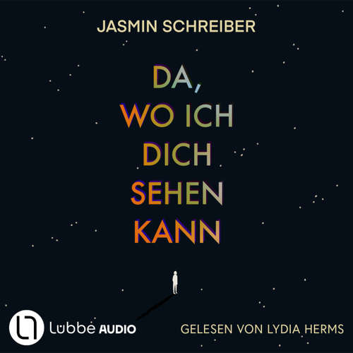 Hoerbuch Da, wo ich dich sehen kann - Jasmin Schreiber - Lydia Herms