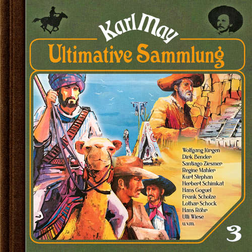 Hoerbuch Karl May, Grüne Serie, Ultimative Sammlung Volume 3 - Karl May - Wolfgang Jürgen