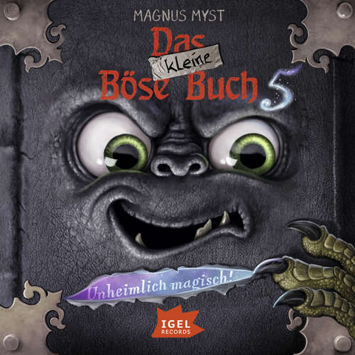 Hoerbuch Das kleine Böse Buch 5. Unheimlich magisch! - Magnus Myst - Magnus Myst