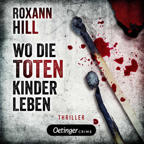 Hoerbuch Steinbach und Wagner 1. Wo die toten Kinder leben - Roxann Hill - Julia Nachtmann