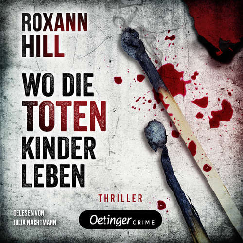 Hoerbuch Steinbach und Wagner 1. Wo die toten Kinder leben - Roxann Hill - Julia Nachtmann
