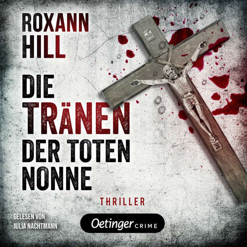 Hoerbuch Steinbach und Wagner 2. Die Tränen der toten Nonne - Roxann Hill - Julia Nachtmann