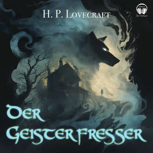 Hoerbuch Der Geisterfresser - Howard Phillips Lovecraft - Benjamin Werner