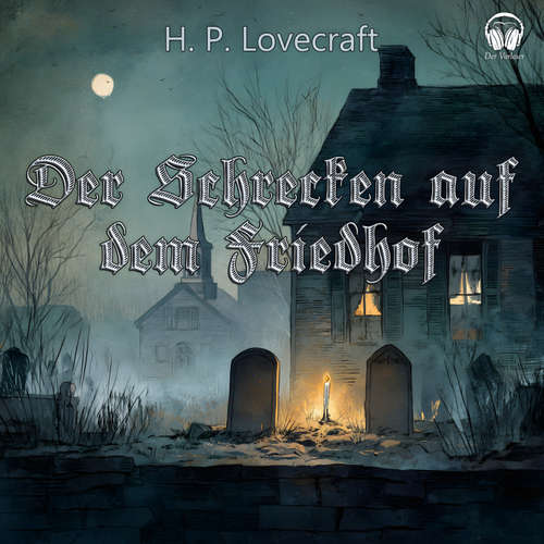 Hoerbuch Der Schrecken auf dem Friedhof - Howard Phillips Lovecraft - Benjamin Werner
