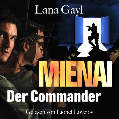 Hoerbuch Mienai - Der Commander - Lana Gayl - Lionel Lovejoy