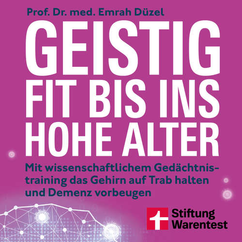 Hoerbuch Geistig fit bis ins hohe Alter - Ernährung, Sport und Gehirnjogging - Prof. Dr. med. Emrah Düzel - Aaron Herbst