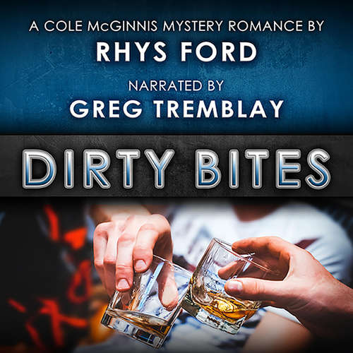 Audiobook Dirty Bites - Rhys Ford - Greg Tremblay