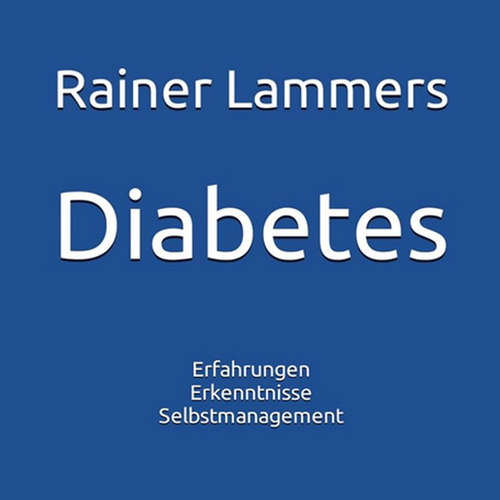 Hoerbuch Diabetes - Rainer Lammers - Rainer Lammers