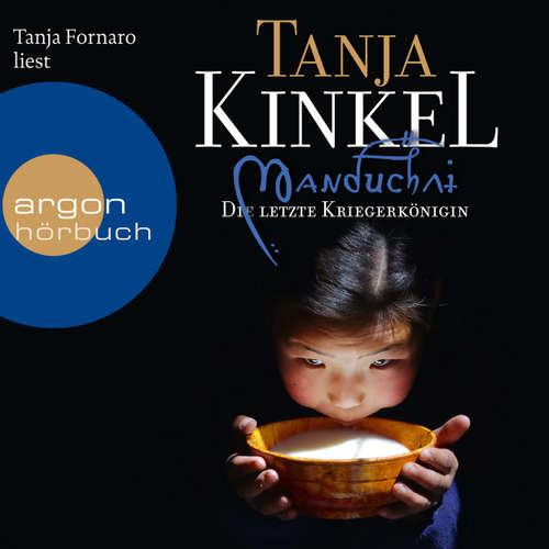 Hoerbuch Manduchai - Die letzte Kriegerkönigin - Tanja Kinkel - Tanja Fornaro