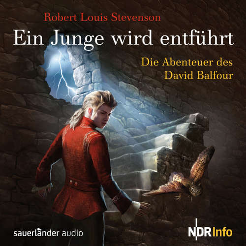 Hoerbuch Ein Junge wird entführt - Die Abenteuer des David Balfour - Robert Louis Stevenson - Richard Münch