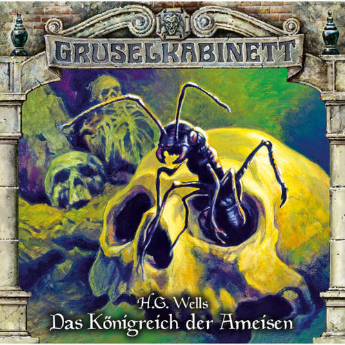 Hoerbuch Gruselkabinett, Folge 136: Das Königreich der Ameisen - H.G. Wells - Simon Roden