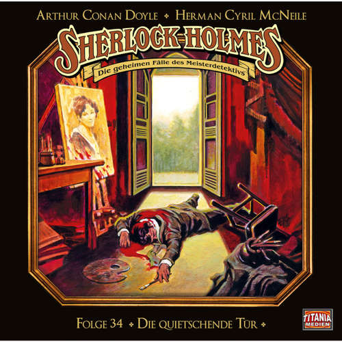 Hoerbuch Sherlock Holmes - Die geheimen Fälle des Meisterdetektivs, Folge 34: Die quietschende Tür - Arthur Conan Doyle - Joachim Tennstedt Hoerbuch Sherlock Holmes - Die geheimen Fälle des Meisterdetektivs, Folge 34: Die quietschende Tür - Arthur Conan Doyle - Joachim Tennstedt