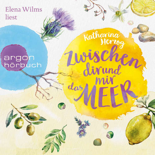 Hoerbuch Zwischen dir und mir das Meer - Katharina Herzog - Elena Wilms