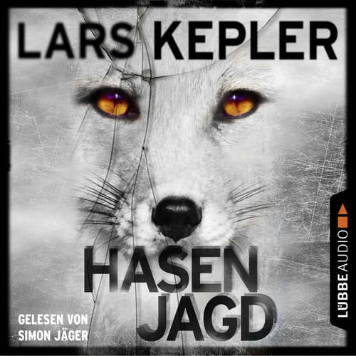 Hoerbuch Hasenjagd - Joona Linna 6 - Lars Kepler - Simon Jäger Hoerbuch Hasenjagd - Joona Linna 6 - Lars Kepler - Simon Jäger