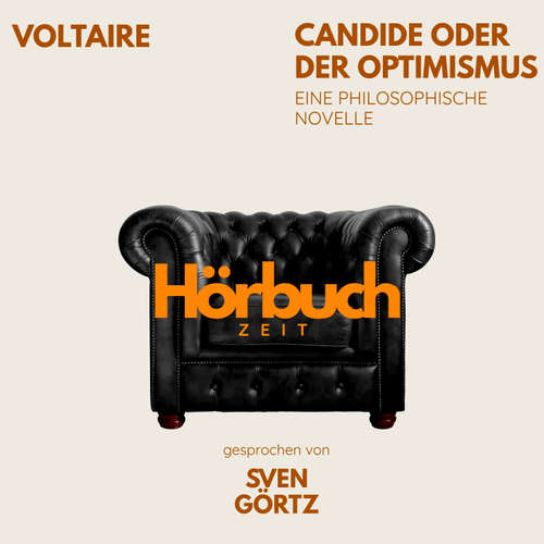 Hoerbuch Candide oder Der Optimismus. Eine philosophische Novelle. - Hörbuchzeit - Sven Görtz