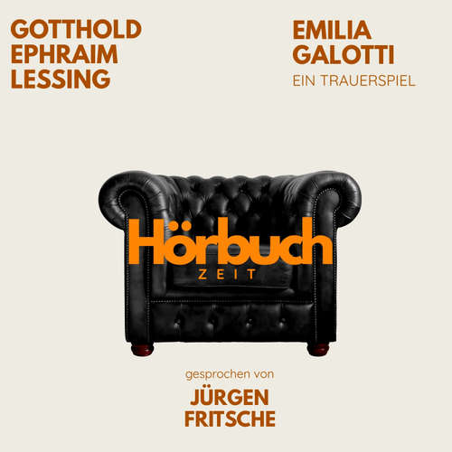 Hoerbuch Emilia Galotti. Ein bürgerliches Trauerspiel. - Hörbuchzeit - Jürgen Fritsche