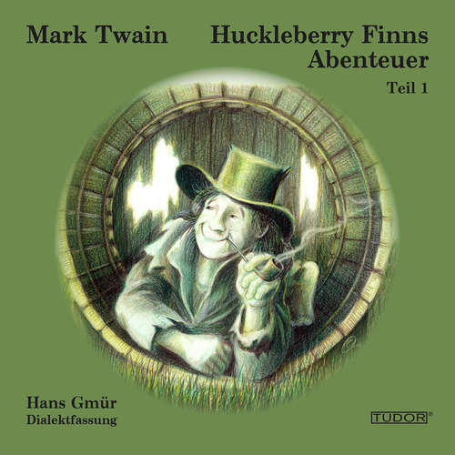 Hoerbuch Huckleberry Finns Abenteuer - Teil 1 - Hans Gmür - Hans Gmür