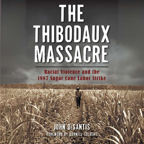 Audiobook The Thibodaux Massacre - John DeSantis - Carl Stewart