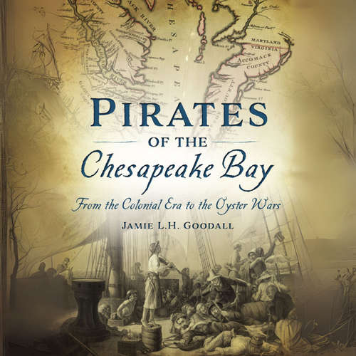 Audiobook Pirates of the Chesapeake Bay - Jamie Goodall - Robin McAlpine
