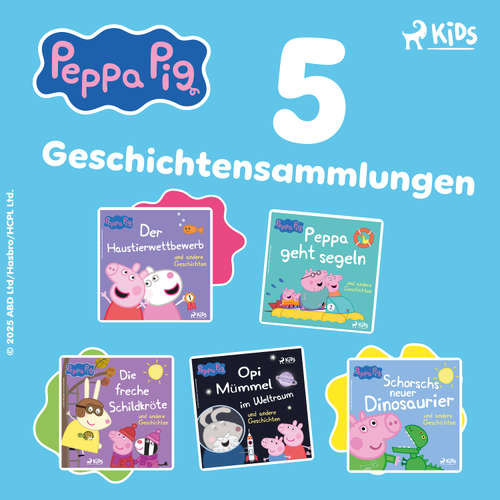 Hoerbuch Peppa Wutz - Fünf Geschichtensammlungen - Neville Astley - Thomas Krause