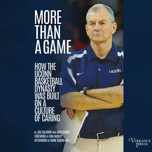 Audiobook More than a Game - How the UConn Basketball Dynasty Was Built on a Culture of Caring - Jim Calhoun - Gary Galone