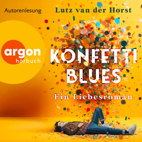 Hoerbuch Konfetti-Blues - Lutz van der Horst - Lutz van der Horst