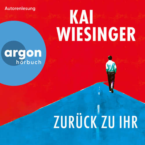 Hoerbuch Zurück zu ihr - Kai Wiesinger - Kai Wiesinger