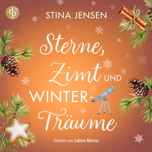 Hoerbuch Sterne, Zimt und Winterträume | Wholesome Romance Hörbuch - Winterknistern-Reihe, Band 3 - Stina Jensen - Sabine Menne