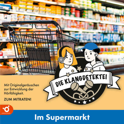 Hoerbuch Im Supermarkt - Klangdetektei, Folge 3 - Christian Walter - Thorsten Puttenat