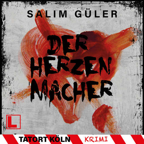 Hoerbuch Der Herzenmacher - Tatort Köln, Band 13 - Salim Güler - Hans-Benno Pest