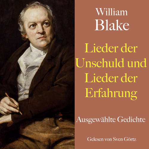 Hoerbuch William Blake: Lieder der Unschuld und Lieder der Erfahrung - William Blake - Sven Görtz