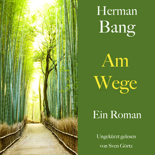 Hoerbuch Herman Bang: Am Wege - Herman Bang - Sven Görtz