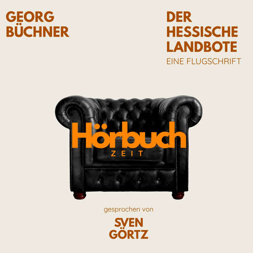 Hoerbuch Der Hessische Landbote. Eine Flugschrift. - Hörbuchzeit - Sven Görtz