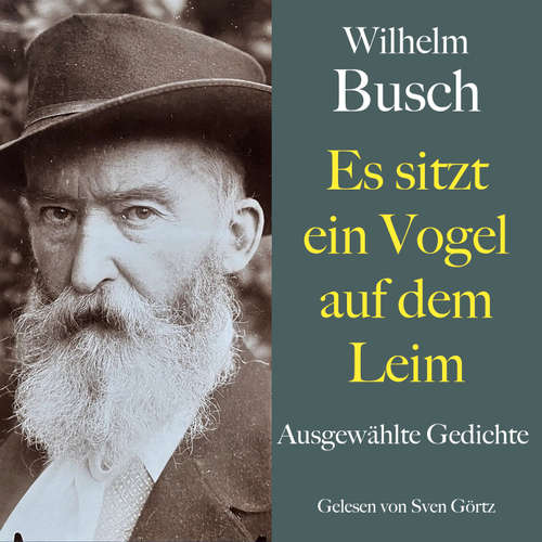 Hoerbuch Wilhelm Busch: Es sitzt ein Vogel auf dem Leim - Wilhelm Busch - Sven Görtz
