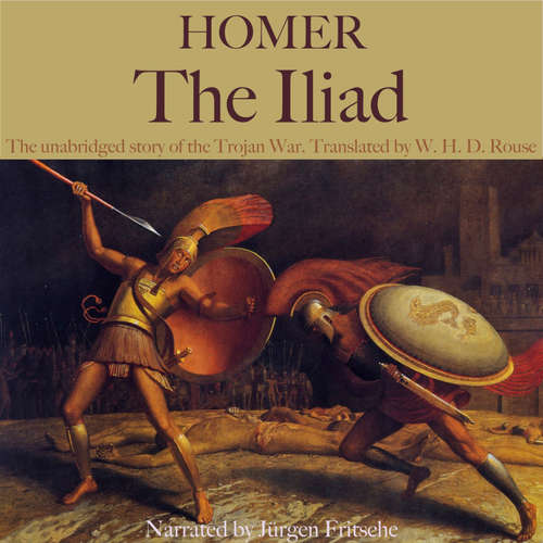 Audiobook Homer: The Iliad - Homer - Jürgen Fritsche