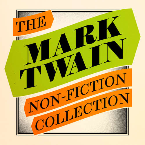 Audiobook Mark Twain: The Non-Fiction Collection - Mark Twain - Nathan Osgood